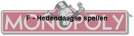 F - Hedendaagse spellen