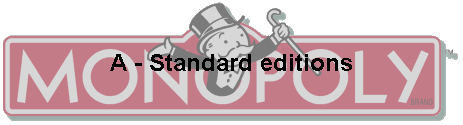 A - Standard editions